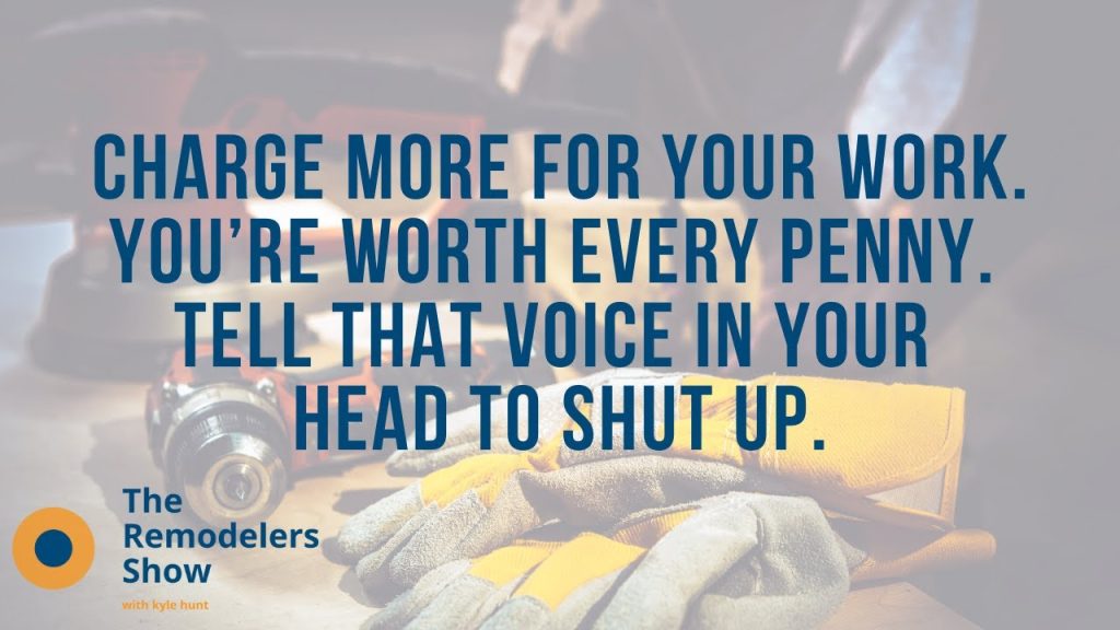 Charge more for your work. You’re worth every penny. Tell that voice in your head to shut up.(9/29)