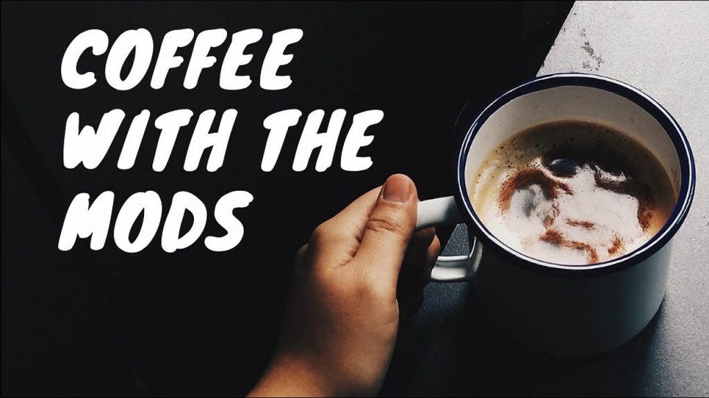 Coffee With The Mods