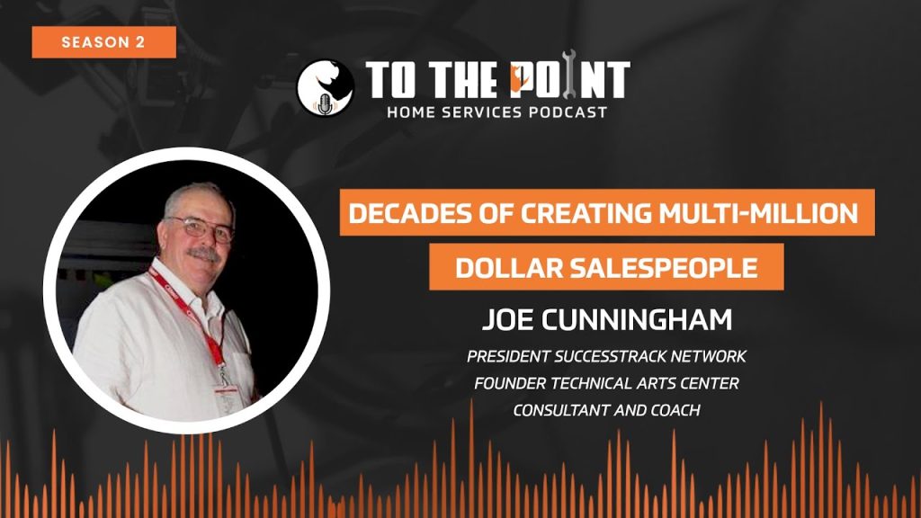 Decades of Creating Multi-Million Dollar Salespeople | Ep. 82 w/ Joe Cunningham