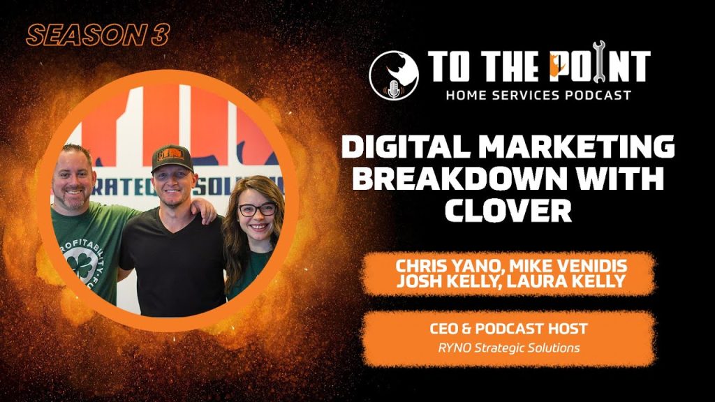 Digital Marketing Breakdown with Clover | Ep. 143 w/ Chris Yano Mike Venidis Josh Kelly Laura Kelly