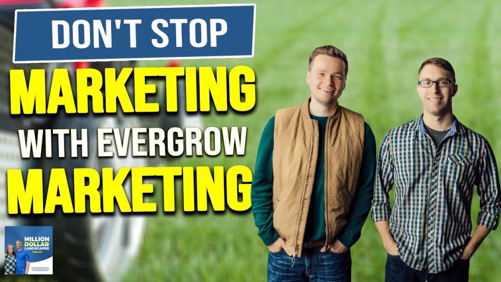 Don’t Stop Marketing Your Landscaping Business