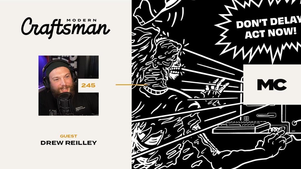 Drew Reilley of Slash Creative joins the #moderncraftsmanpodcast