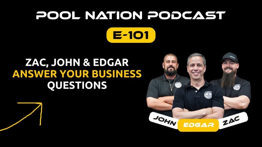 E-101 Pool Nation Podcast – We answer your Business Questions