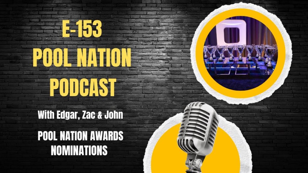 E-153 Pool Nation Podcast – Pool Nation Nominations