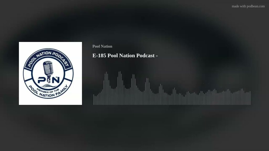 E-185 Pool Nation Podcast –