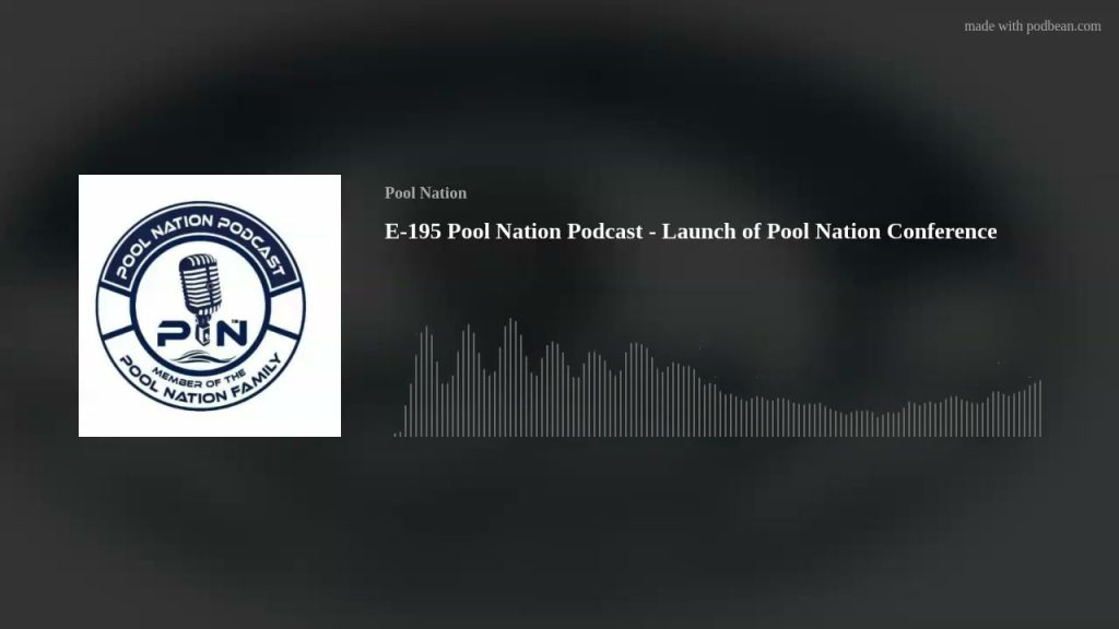 E-195 Pool Nation Podcast – Launch of Pool Nation Conference