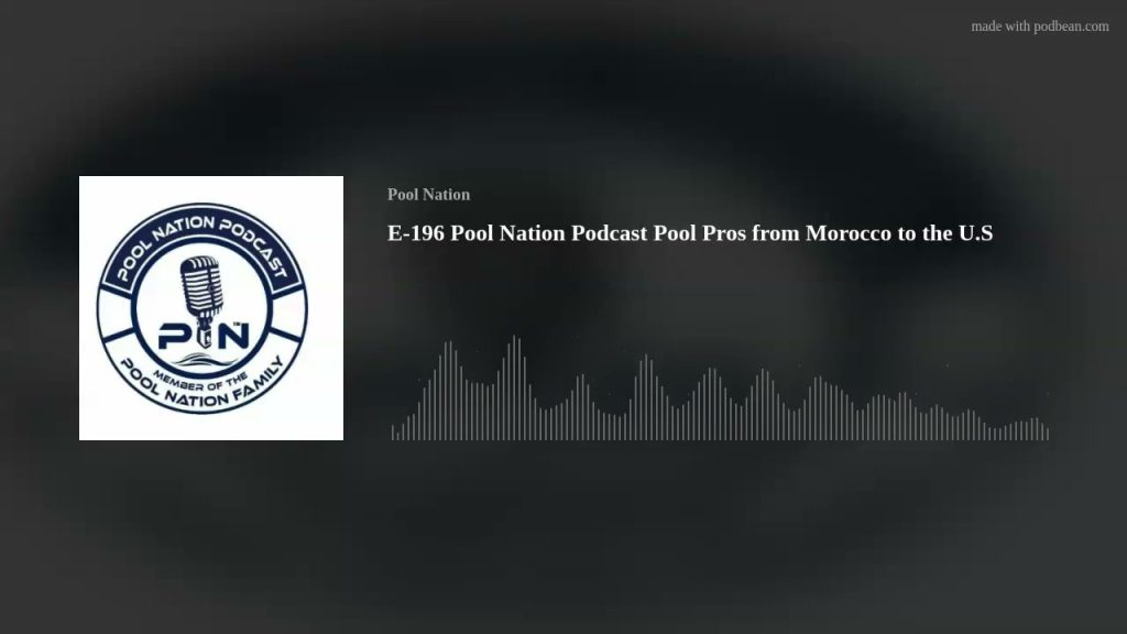 E-196 Pool Nation Podcast Pool Pros from Morocco to the U.S
