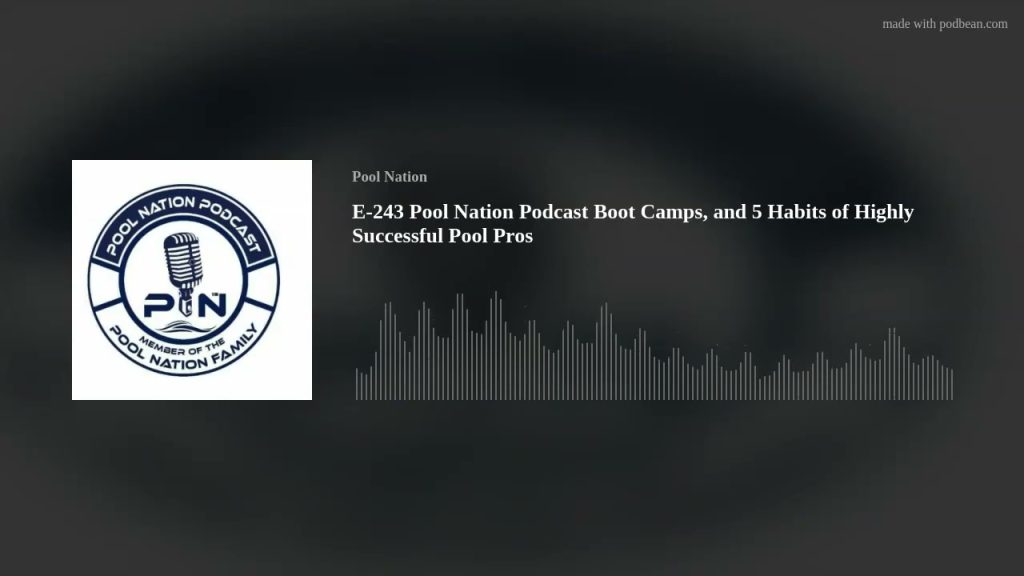 E-243 Pool Nation Podcast Boot Camps, and 5 Habits of Highly Successful Pool Pros