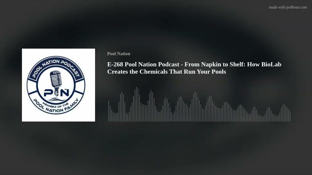 E-268 Pool Nation Podcast – From Napkin to Shelf: How BioLab Creates the Chemicals That Run Your Poo