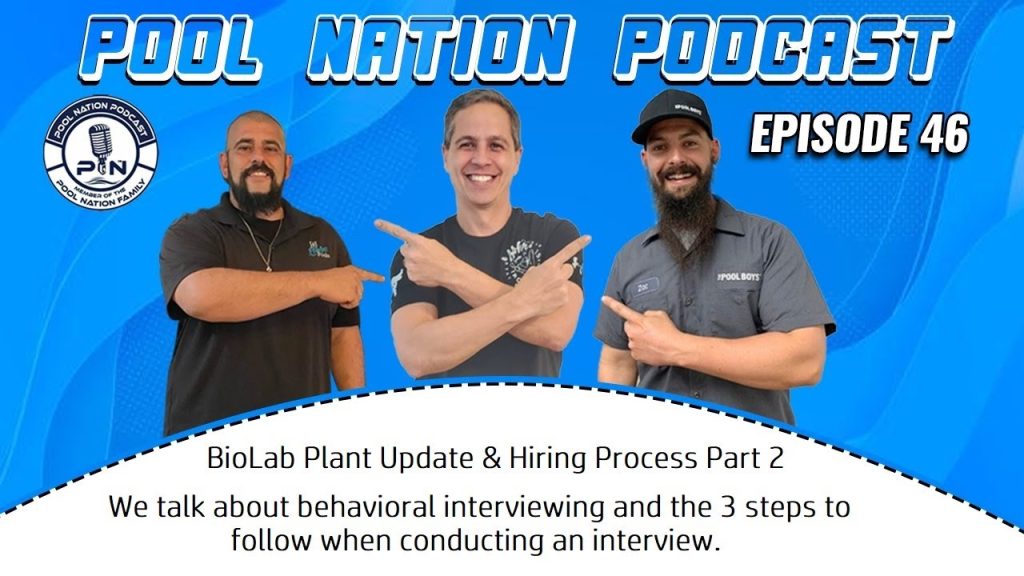 E-46 Pool Nation Podcast BioLab Plant Update & Hiring Process Part 2