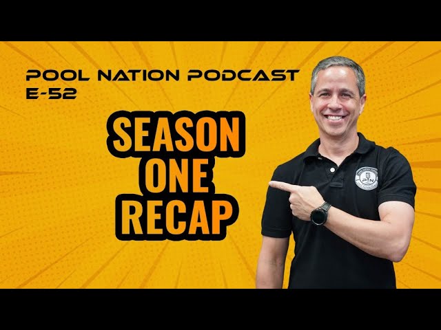E-52 Pool Nation Podcast The Past Year & The Future – Season One Finale