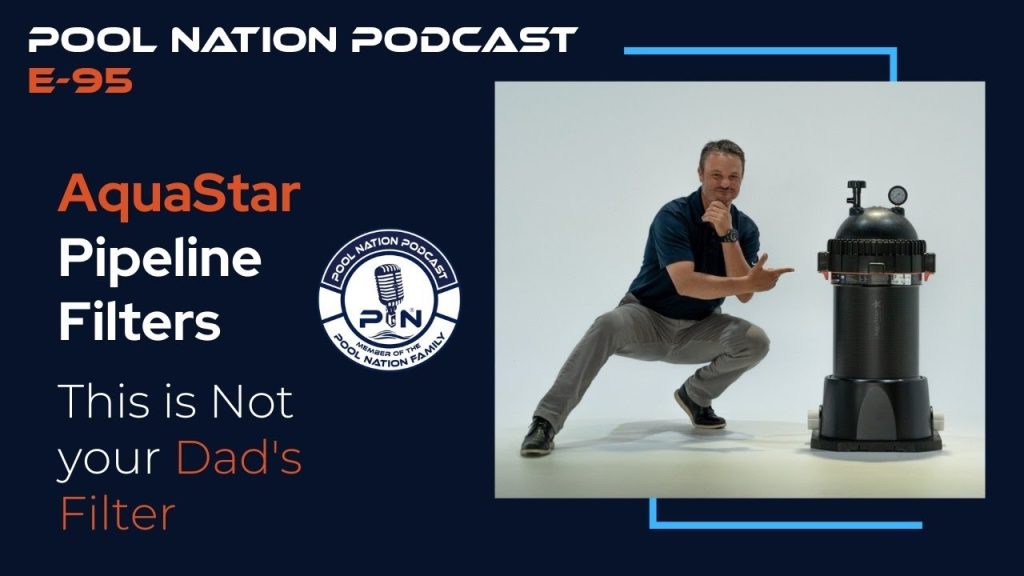 E-95 Pool Nation Podcast Todd Pieri & Jamie Novak from AquaStar