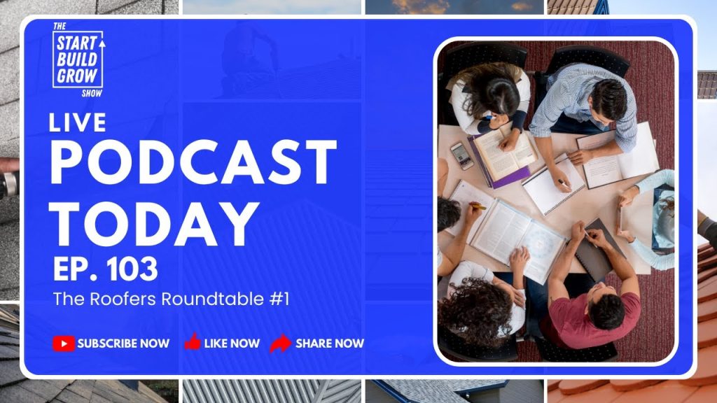 EP 103. The Roofers Roundtable #1