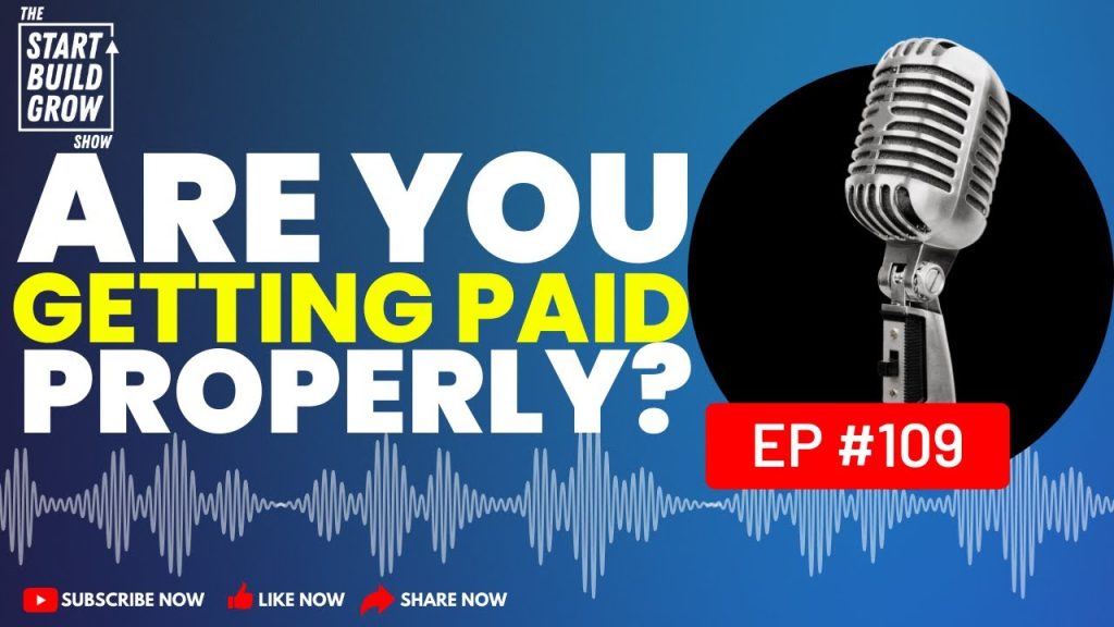 EP 109. Are You Getting Paid Properly?