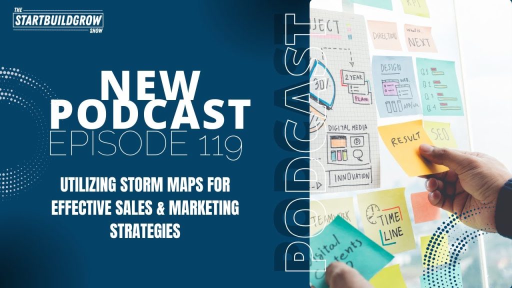 EP 119. Utilizing Storm Maps for Effective Sales & Marketing Strategies