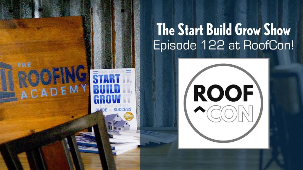 EP 122. Integrity, Leadership, and Legacy – RoofCon