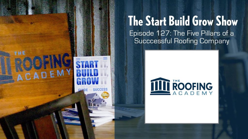 EP 127. The Five Pillars of a Successful Roofing Company