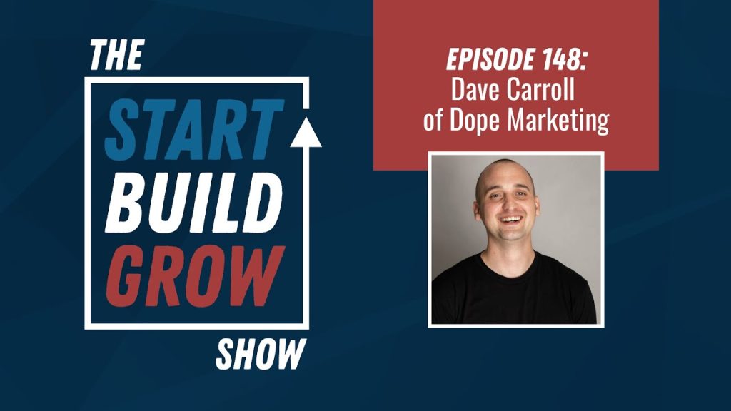 EP 148. How to Properly Blitz a Neighborhood – Dave Carroll, DOPE Marketing