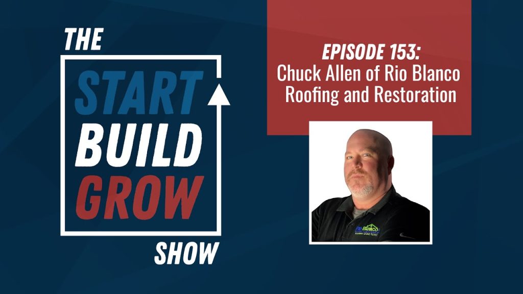 EP 153. How to Create a Personal Development Culture – Chuck Allen, Rio Blanco Roofing