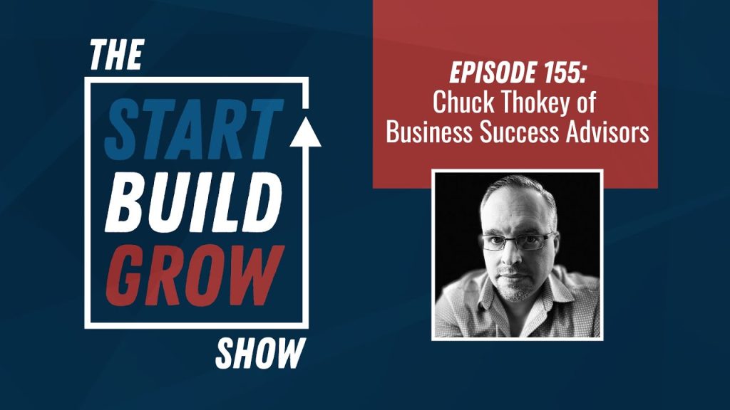 EP 155. The TOP REP Sales System – Chuck Thokey, Business Success Advisors