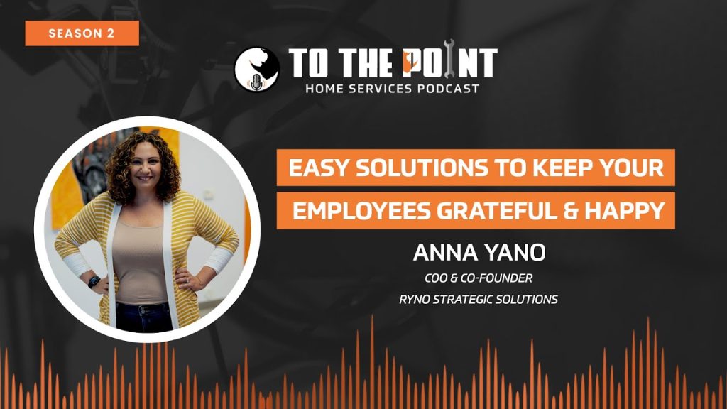 Easy Solutions To Keep Your Employees Grateful & Happy | Ep. 67 w/ Anna Yano