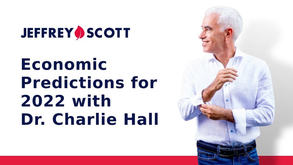 Economic Predictions for 2022 with Dr. Charlie Hall