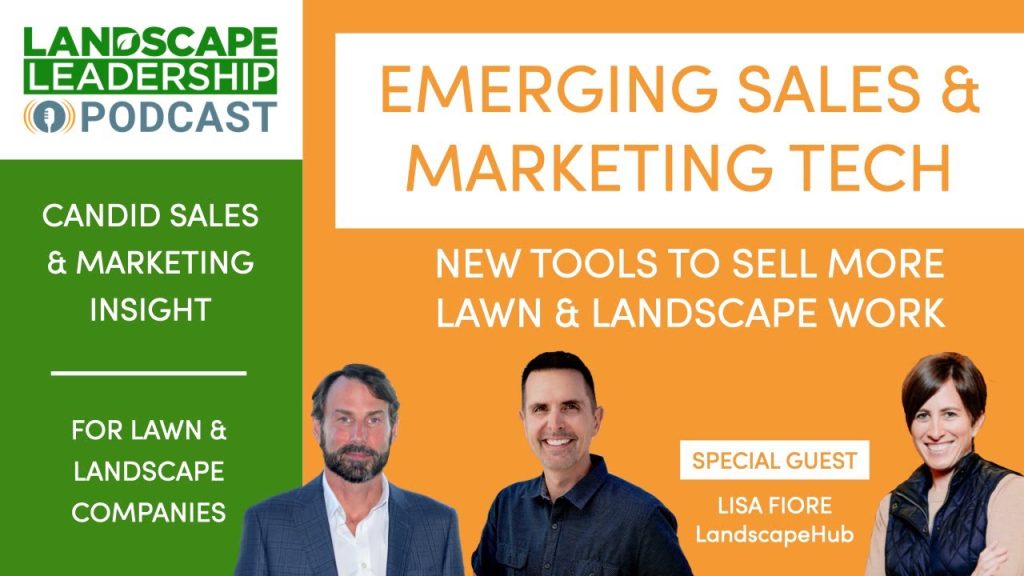 Emerging Sales & Marketing Tech: Tools to Sell More Lawn Care and Landscaping (Podcast)