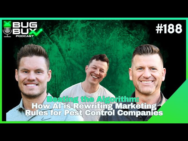 Episode 188 : Beating the Algorithm: How AI is Rewriting Marketing Rules for Pest Control Companies
