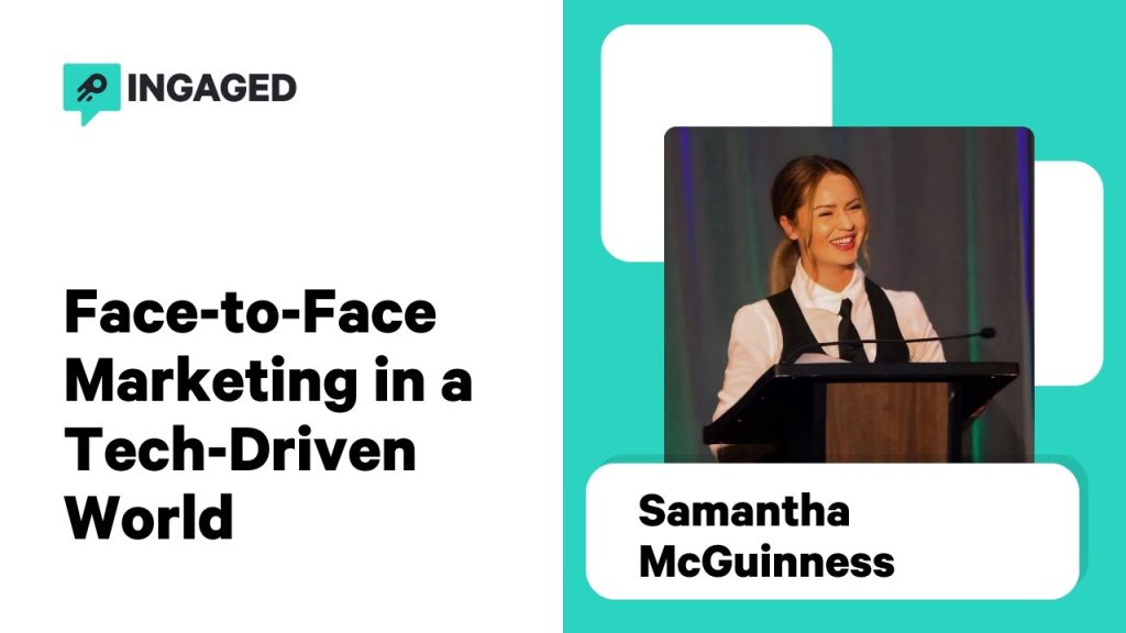 Face-to-Face Marketing in a Tech-Driven World: Supporting Your Sales Team for Maximum Impact