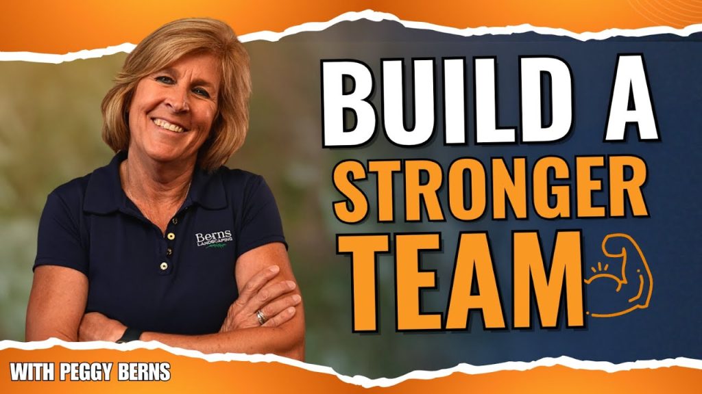 Fearless Leadership in Landscaping: How Peggy Berns Built a Thriving Business and Strong Team