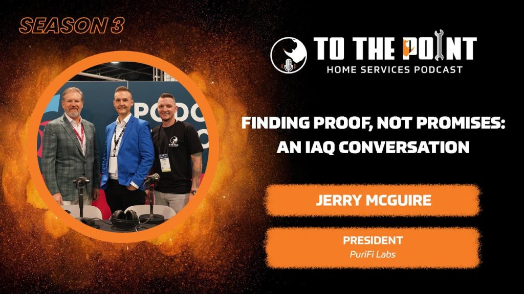 Finding Proof, Not Promises: An IAQ Conversation | Ep. 119 w/ Jerry McGuire