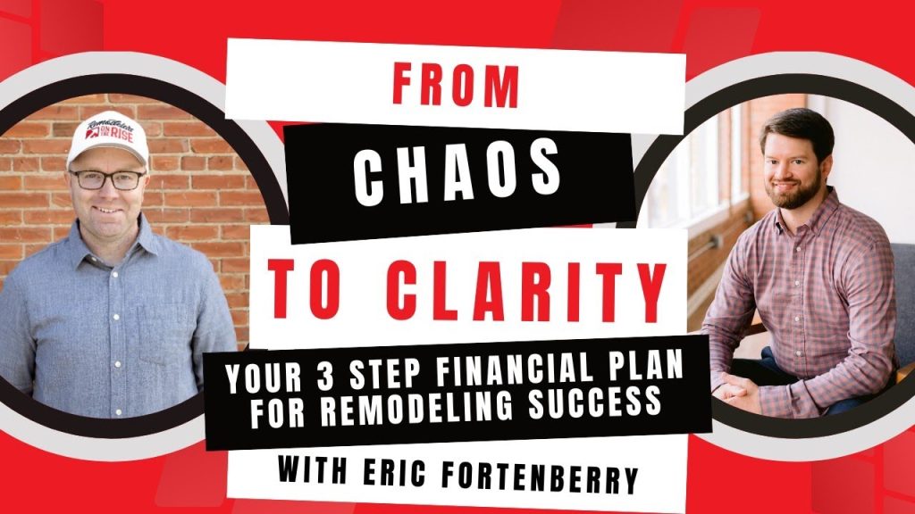 From Chaos to Clarity: Your 3 Step Financial Plan for Remodeling Success