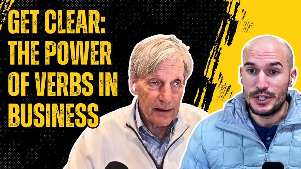 Get Clear: The Power of Verbs in Business | CFC 290