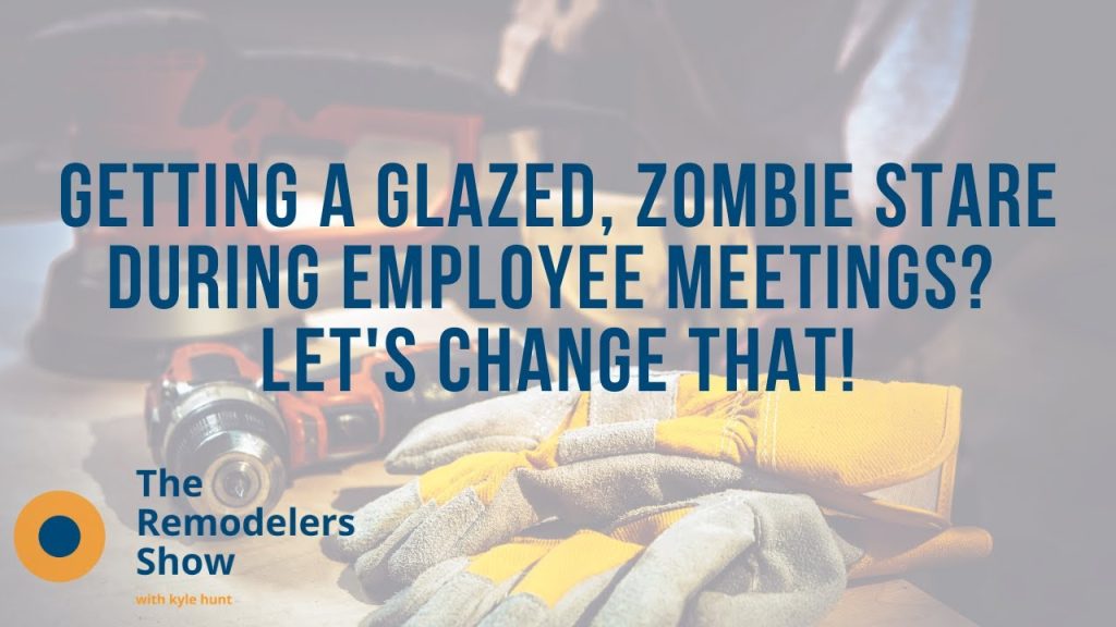 Getting a Glazed Stare During Employee Meetings? Let’s Change That – (Thursday, June 11, 2020)