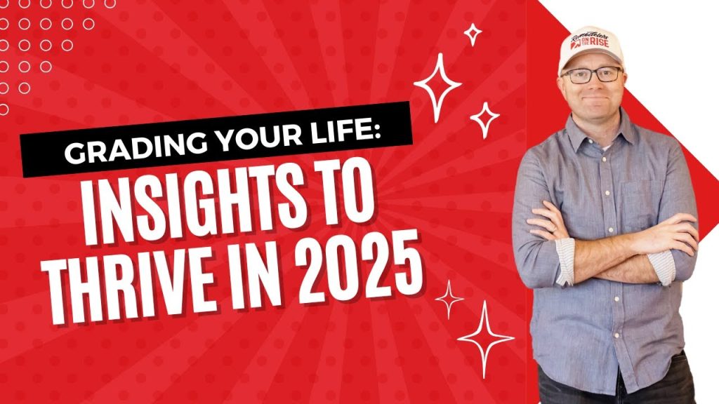 Grading Your Life: Insights to Thrive in 2025