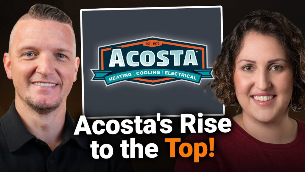 How Acosta HVAC & Electrical Scaled to a 10 Million Dollar Success