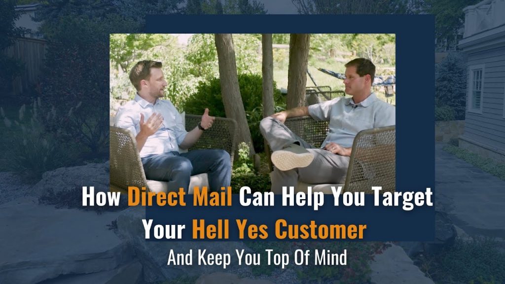 How Direct Mail Can Help You Target Your Hell Yes Customer And Keep You Top Of Mind