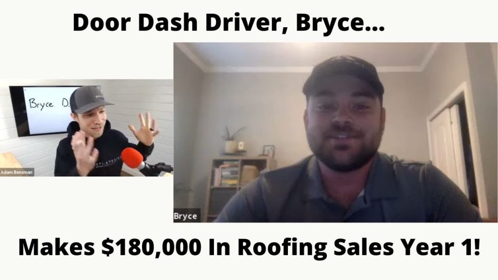 How He Did It: From DoorDash To $180k in Roofing Sales In Bryce’s First Year