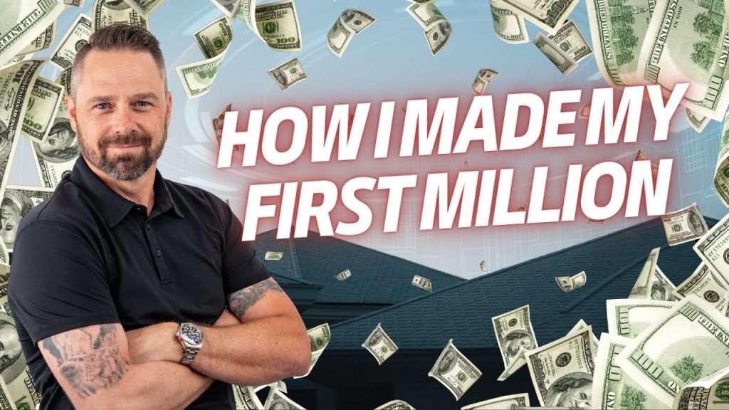 How I Made My First Million Dollars As A Roofing Contractor