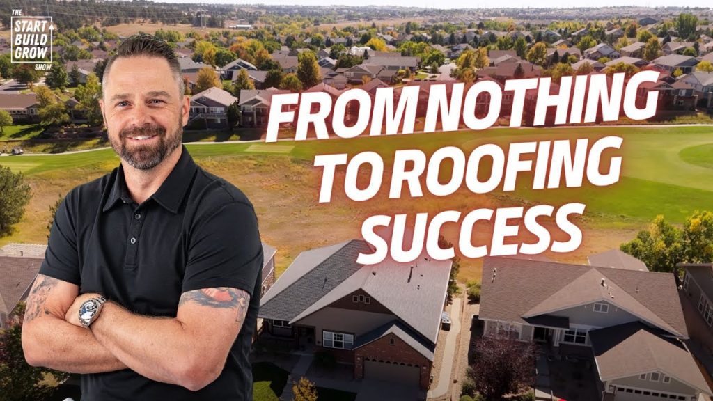 How I Started My Roofing Company With No Money