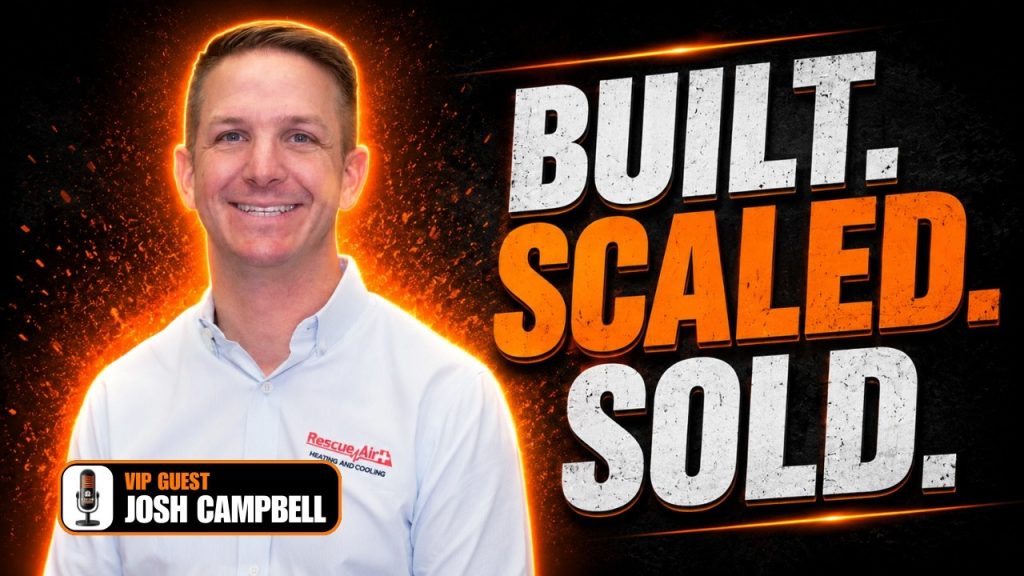 How Josh Campbell Built, Scaled, and Sold Rescue Air | VIP Guest Josh Campbell