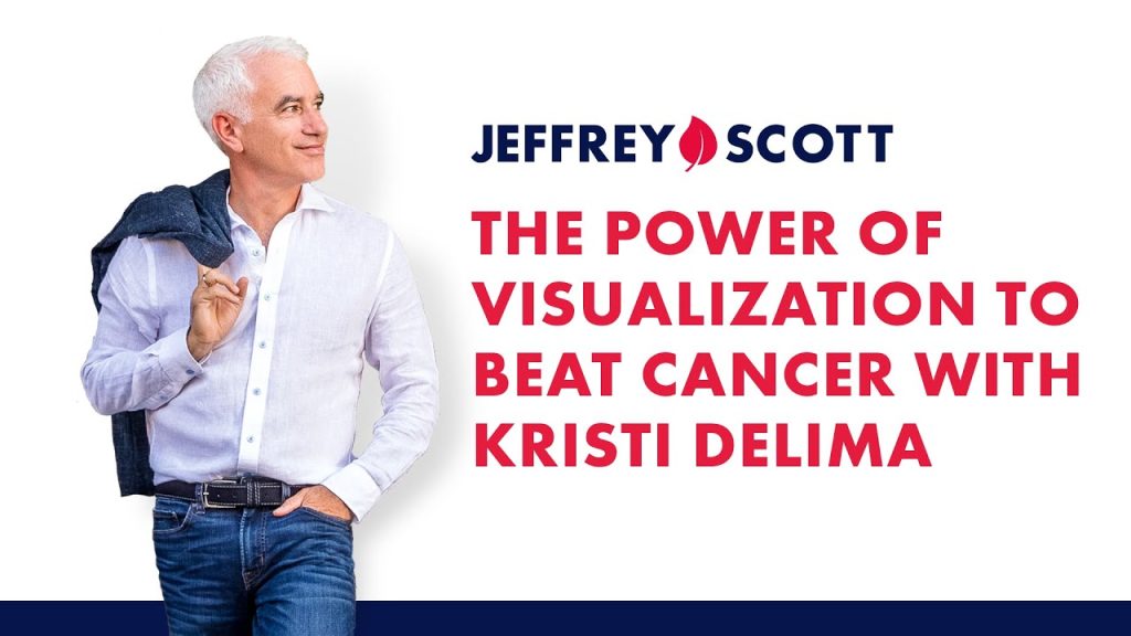 How Kristi DeLima Beat Stage 4 Cancer – The Power of Visualization & Positive Mindset