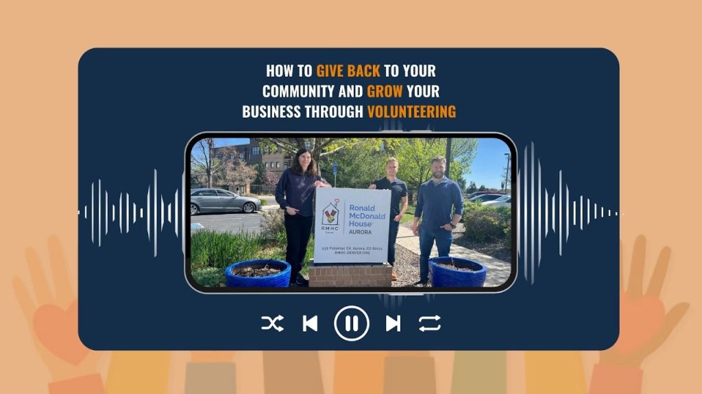 How To Give Back To Your Community AND Grow Your Business Through Volunteering