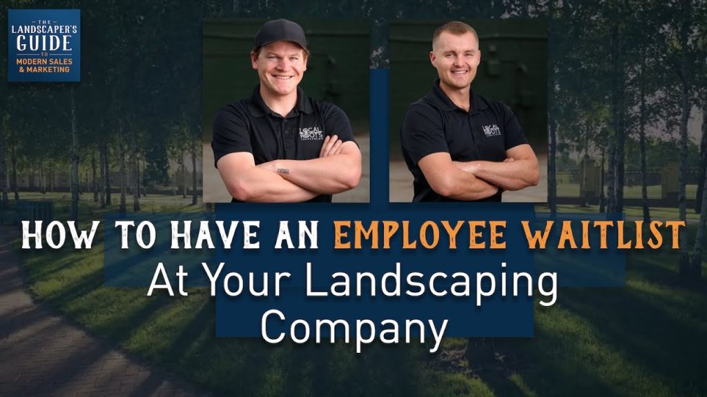 How To Have An Employee Waitlist At Your Landscaping Company