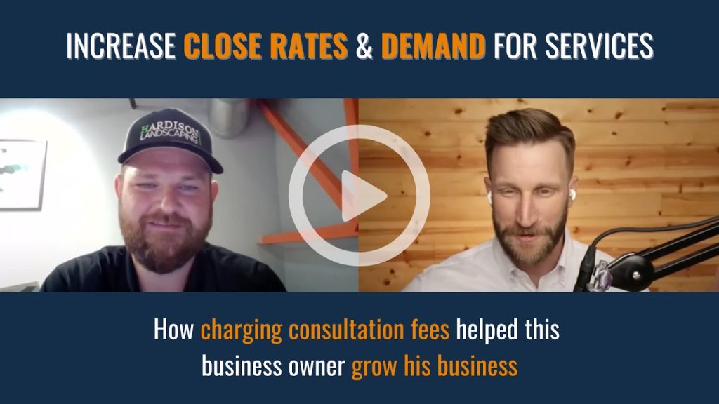 How To Increase Close Rates by Charging for Landscape Consultations
