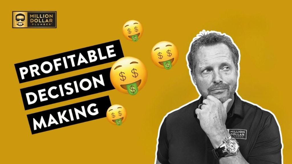 How To Make Decisions That Grow Your Plumbing Business