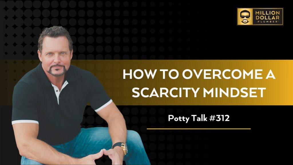 How To Overcome A Scarcity Mindset