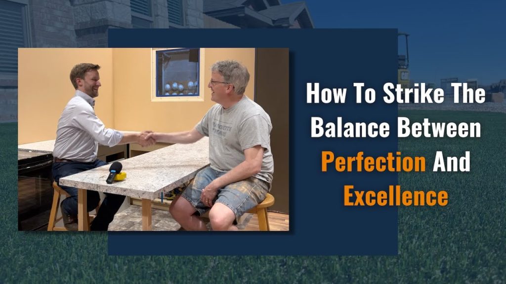 How To Strike The Balance Between Perfection And Excellence