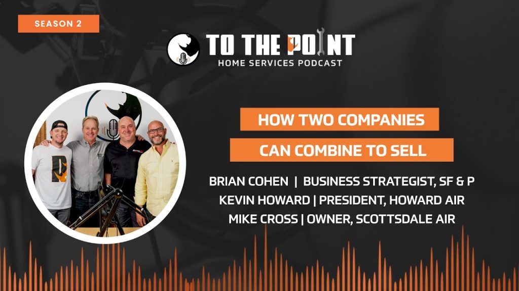 How Two Companies Can Combine To Sell | Ep. 98 w/ Brian Cohen