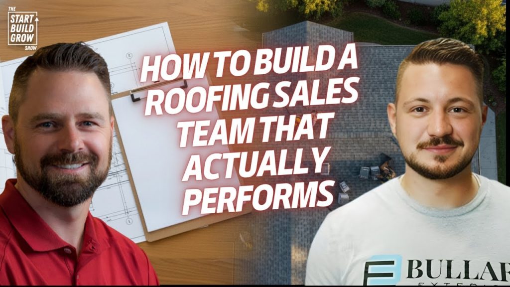 How to Build a Roofing Sales Team That Actually Performs